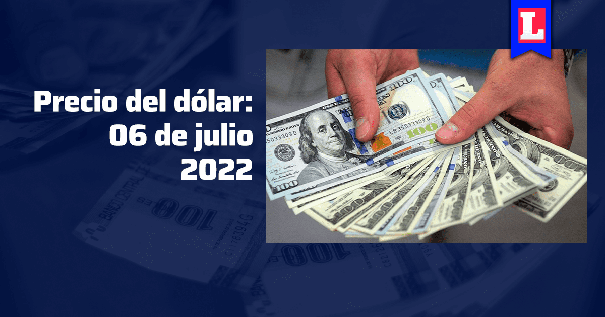 Precio del dólar para HOY, 6 de julio revisa AQUÍ en cuánto está el
