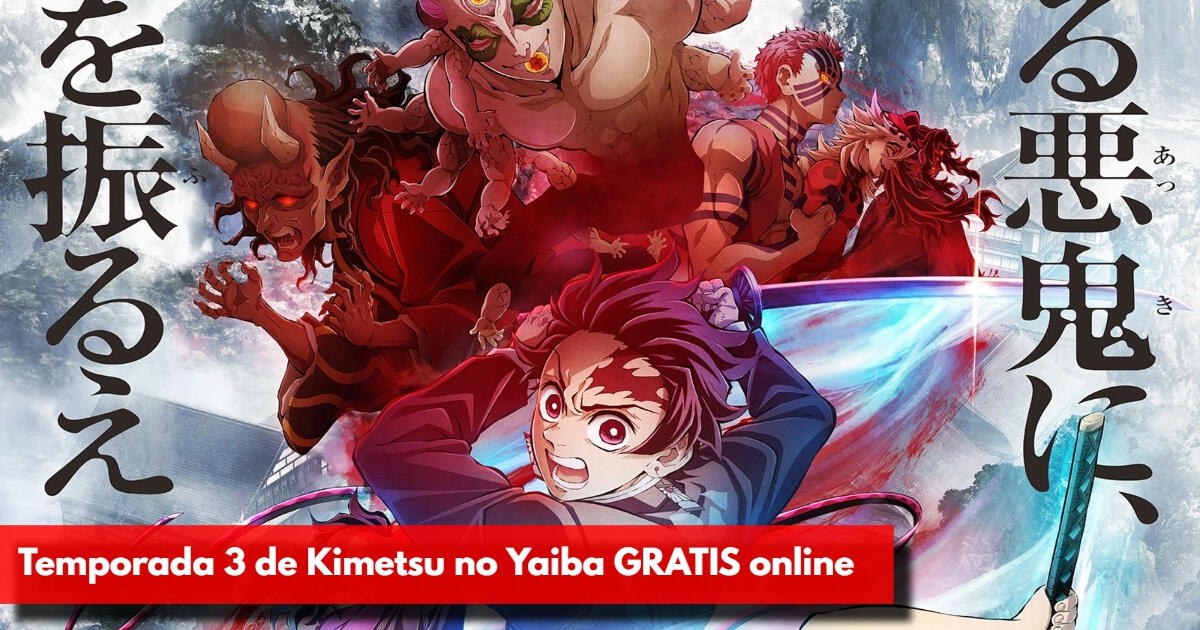 Kimetsu no Yaiba: Demon Slayer temporada 3: ver ONLINE GRATIS el primer  capítulo