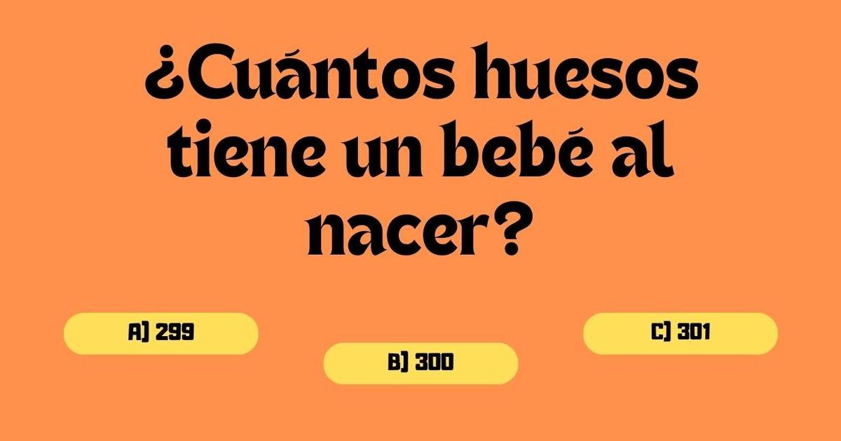 ¿Cuántos huesos tiene un bebé al nacer? El 99.99% se equivoca en su
