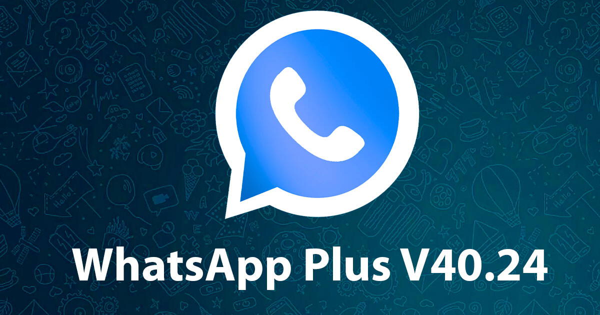 ▷Descargar WhatsApp Plus V40.24 APK: LINK GRATIS de la última versión para  febrero 2024