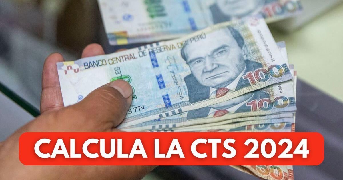 CTS 2024 ¿Cómo calcular y qué cambios hay en los retiros?