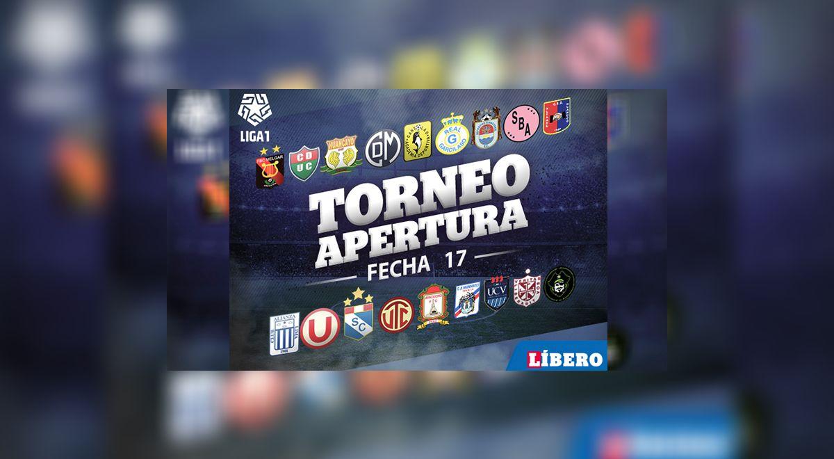 Liga 1 EN VIVO: resultados y tabla de posiciones de la fecha 17 del ...