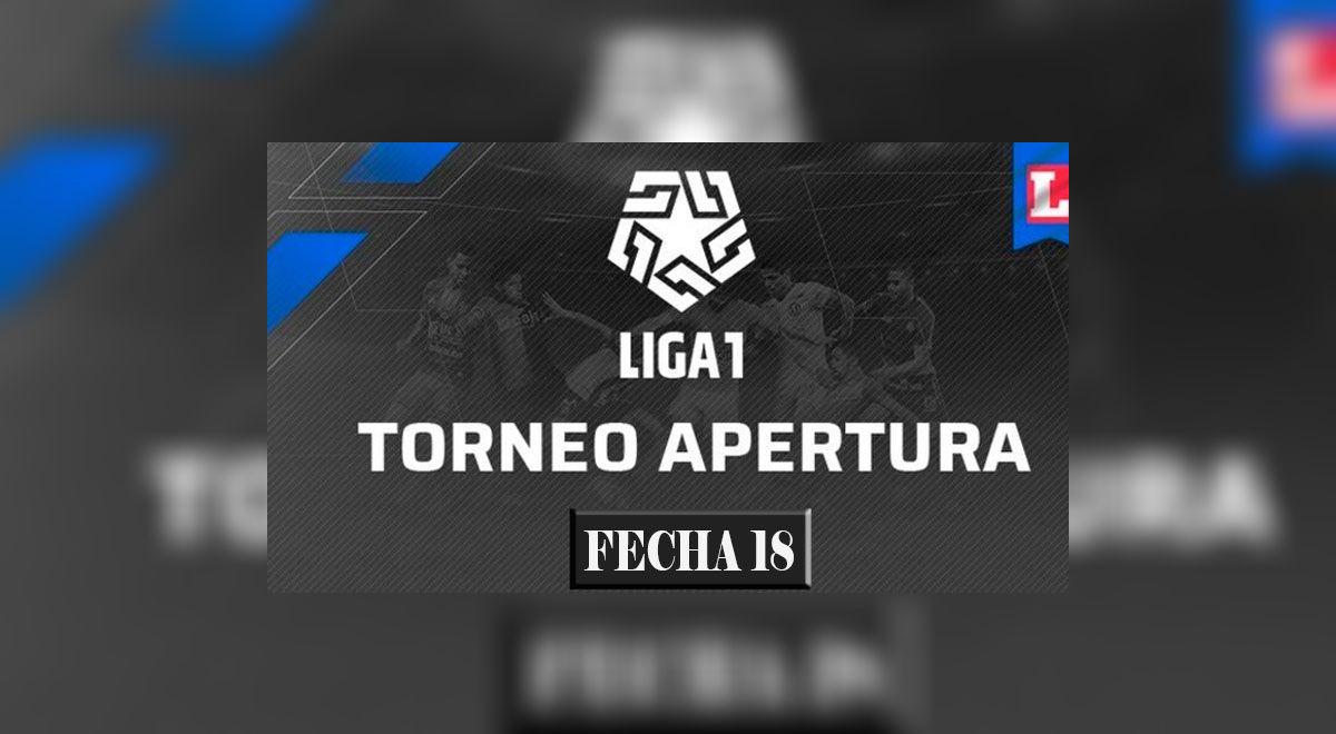 Liga 1 2020: resultados y tabla de posiciones de la fecha 18 del Torneo ...