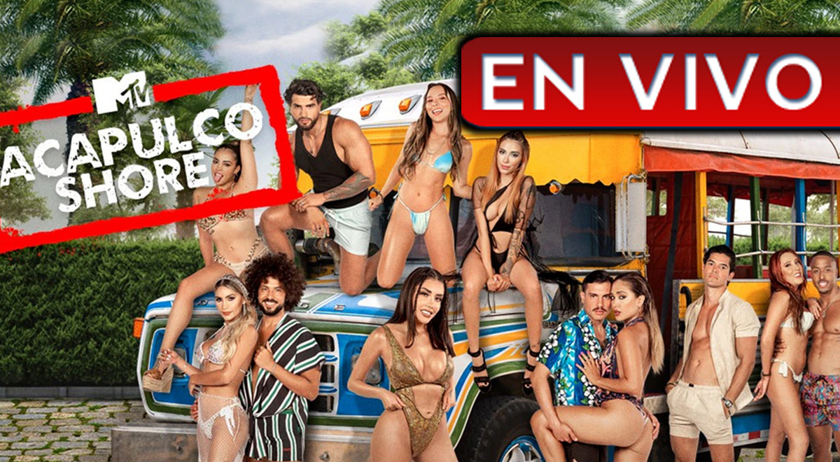 Ver MTV EN VIVO Acapulco Shore 9x05: Conoce el horario del capítulo 5 en  Latinoamérica