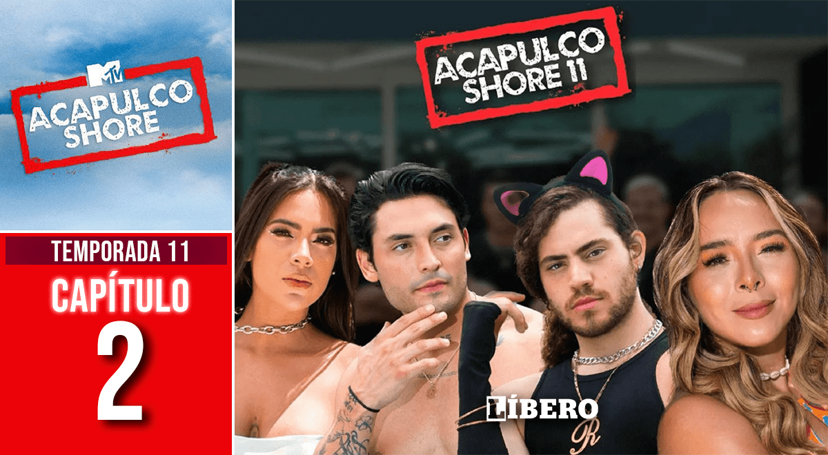 Ver Acapulco Shore temporada 11 ESTRENO episodio 2 vía MTV: horario,  integrantes y como ver el reality hoy martes 12 de septiembre | México | MX