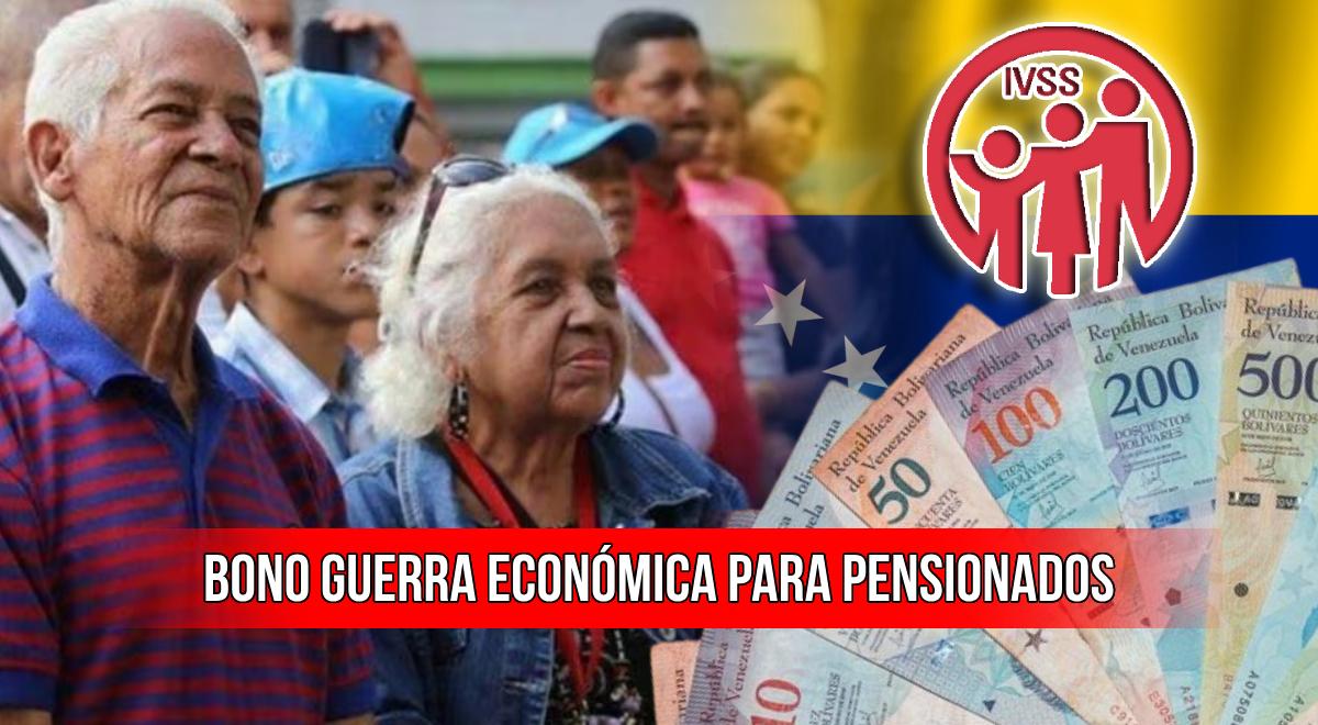 Aumento Bono Guerra Económica para pensionados IVSS 2024: fecha de pago ...