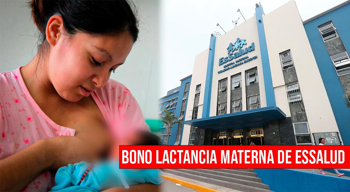 Bono Lactancia: Requisitos y cómo recibir los 820 soles de EsSalud ...