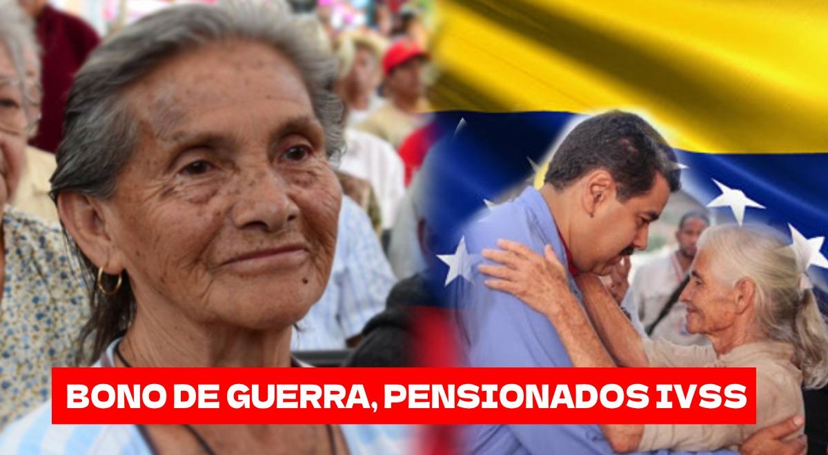Nuevo Bono de Guerra a pensionados IVSS, marzo 2024: Cobra HOY en ...