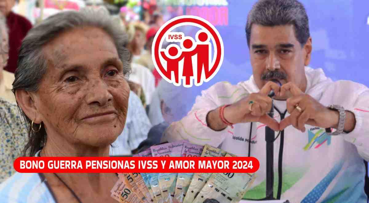 Aumento Bono Guerra 2024 pensionados IVSS y Amor Mayor: Consulta si ...