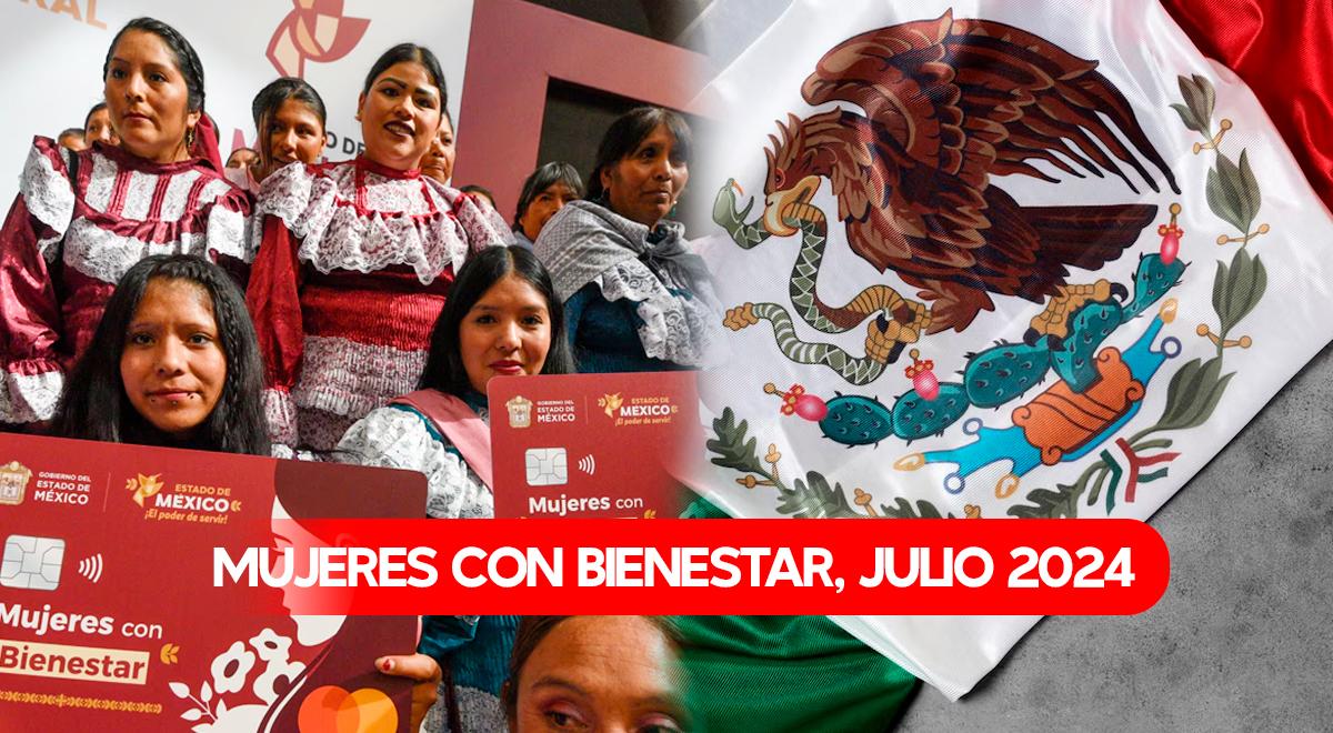 Mujeres con Bienestar 2024 Edomex: consulta el monto del próximo pago ...