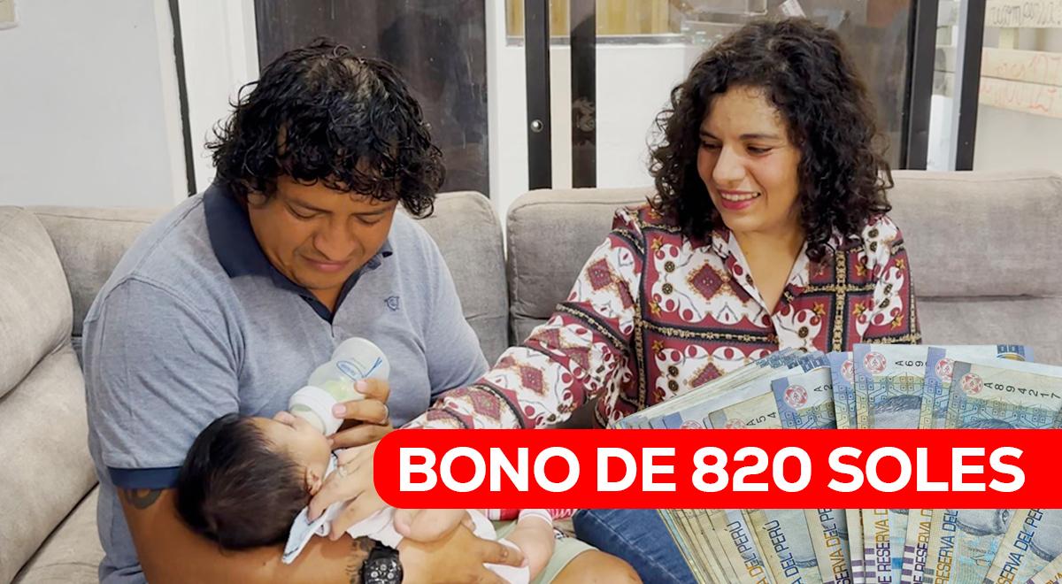 ¿Cómo recibir el Bono de 820 soles para las familias peruanas en 2024 ...