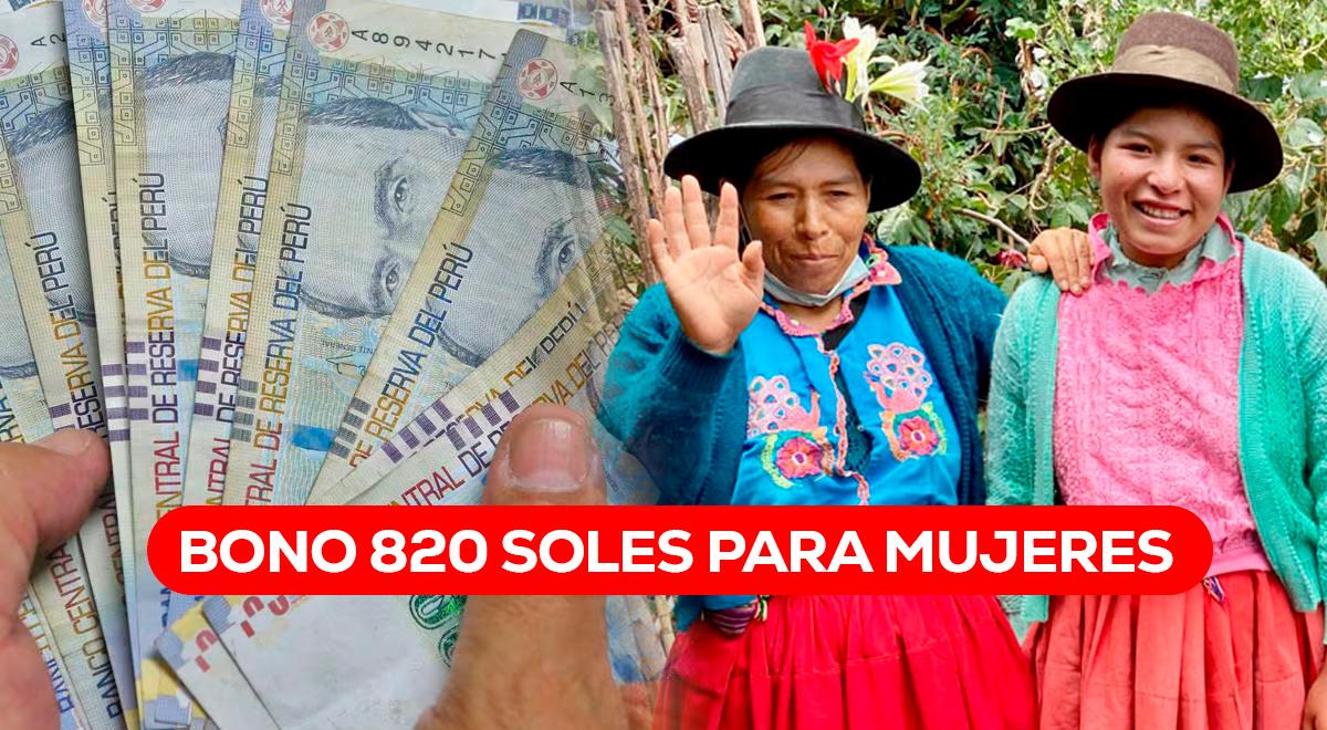 Bono mujer peruana 2024: Este es el pago ACTIVO de 820 soles y sus ...