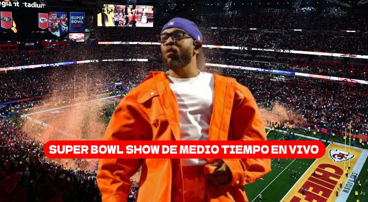 Super Bowl 2025 EN VIVO: ¿Dónde y a qué hora ver el show de medio ...