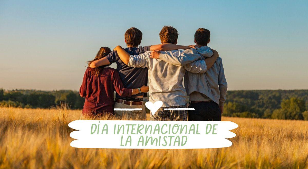 Frases por el Día Internacional de la Amistad 2025 | Saludos bonitos y ...
