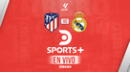 DIRECTV Sports EN VIVO, Real Madrid vs. Atlético Madrid por LaLiga