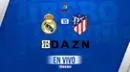 Real Madrid vs. Atlético EN DIRECTO ONLINE GRATIS por DAZN LaLiga