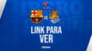 LINK GRATIS, Barcelona vs. Real Sociedad EN VIVO y EN DIRECTO ONLINE