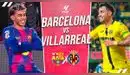 Barcelona vs. Villarreal EN VIVO y EN DIRECTO vía DIRECTV Sports por LaLiga Barcelona vs. Villarreal EN VIVO y EN DIRECTO vía DIRECTV Sports por LaLiga