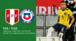 Perú y Chile presentan al TAS los argumentos para dejar a Ecuador sin Mundial