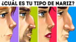 Dinos cómo es la forma de tu nariz y conoce más de tu personalidad.