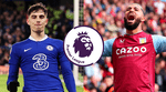 Chelsea y Aston Villa van por los tres puntos en la Premier League.