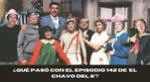 ¿Por qué no se transmitió el capítulo 142 de 'El Chavo del 8'?