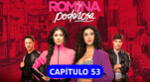 Conoce qué pasará en el capítulo 53 de "Romina Poderosa" que se transmite por Caracol TV.
