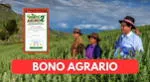 Descubre AQUÍ si los agricultores recibirán el Bono Agrario en enero de 2024.