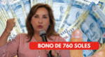 Bono 760 soles: revisa si accedes al subsidio y cómo cobrar
