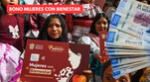 Mujeres con Bienestar: revisa si accedes al pago de este beneficio