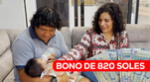 EsSalud otorga el Bono de 820 soles que contribuye al cuidado del recién nacido.