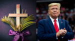 Estas fueron las palabras de Donald Trump por Semana Santa.