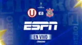 ESPN en vivo, ver Universitario vs Corinthians por Copa Sudamericana