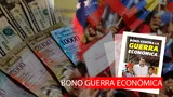 Revisa toda la información relacionada al Bono Guerra Económica de Venezuela.