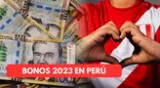 Conoce todos los detalles sobre los bonos 2023 en Perú.