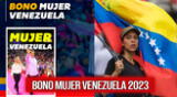 ¿Se entregará el Bono Mujer Venezuela 2023 en octubre? Conoce todo sobre este nuevo subsidio.