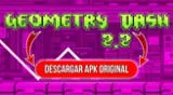 Consigue el LINK oficial para descargar Geometry Dash 2.2 APK original en simples pasos.