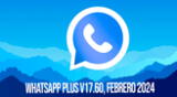 WhatsApp Plus V17.60 ya está disponible y aquí te dejamos el LINK para descargar APK GRATIS.