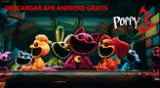 Descarga Poppy Playtime Chapter 3 APK GRATIS para tu smartphone Android.