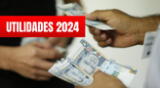 Utilidades 2024: calcula AQUÍ el monto para el pago correspondiente