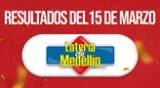 Resultados Lotería de Medellín del viernes 15 de marzo.