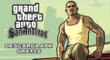 Descarga GTA San Andreas  GRATIS para Android