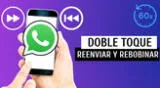 WhatsApp anuncia la llegada de reenviar y rebobinar con el 'Doble toque' en iPhone.