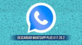 Descargar WhatsApp Plus V17.20.2 gratis y sin anuncios para celulares Android.
