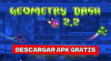 Descarga Geometry Dash 2.2 APK para Android gratis.