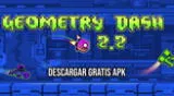 Descargar gratis Geometry Dash 2.2 en versión mobile para Android 2024.