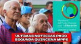 Conoce las últimas noticias sobre la segunda quincena del pago MPPE en Venezuela