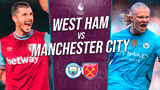 Manchester City mide fueras contra West Ham de visita por la Premier League.