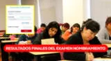 El Ministerio de Educación (Minedu) publicó resultados finales del Examen de Nombramiento 2024 de la Prueba Nacional.