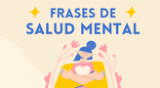 El jueves 10 de octubre es el Día de la Salud Mental y estas frases te harán reflexionar.